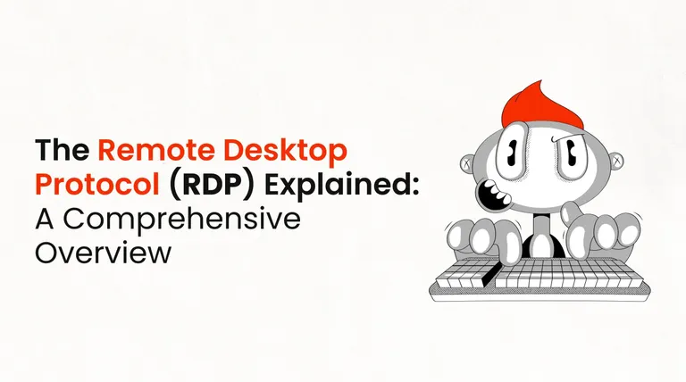 The Remote Desktop Protocol (RDP) Explained: A Comprehensive Overview