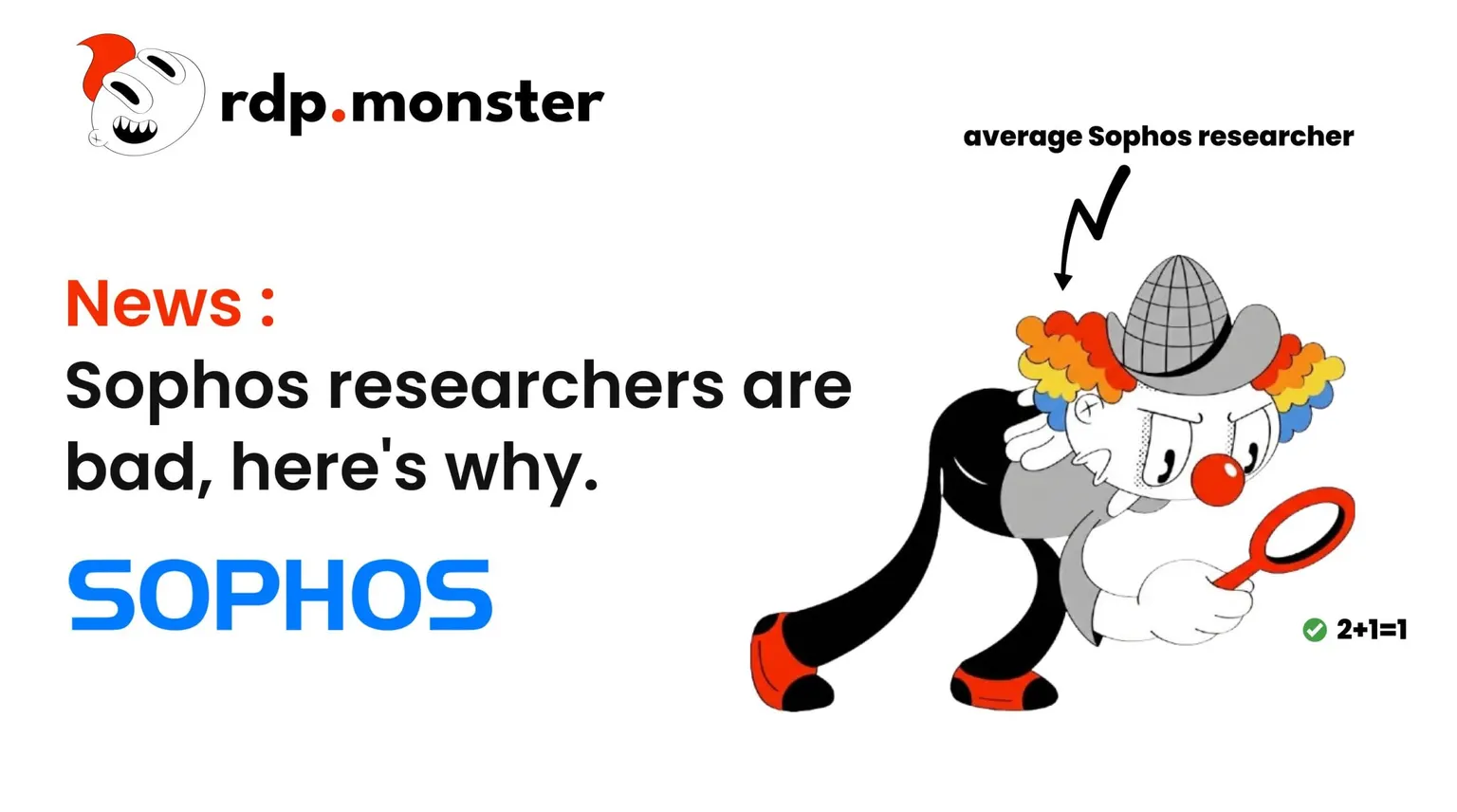 I ricercatori di Sophos sono pessimi, ecco perché