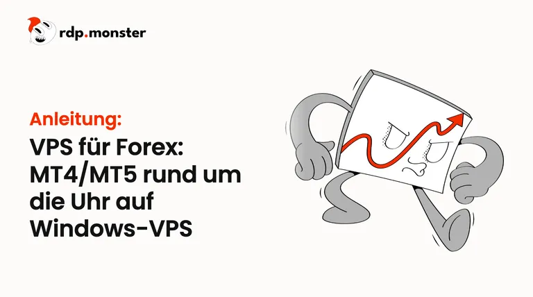 VPS für Forex: MT4/MT5 rund um die Uhr auf Windows-VPS