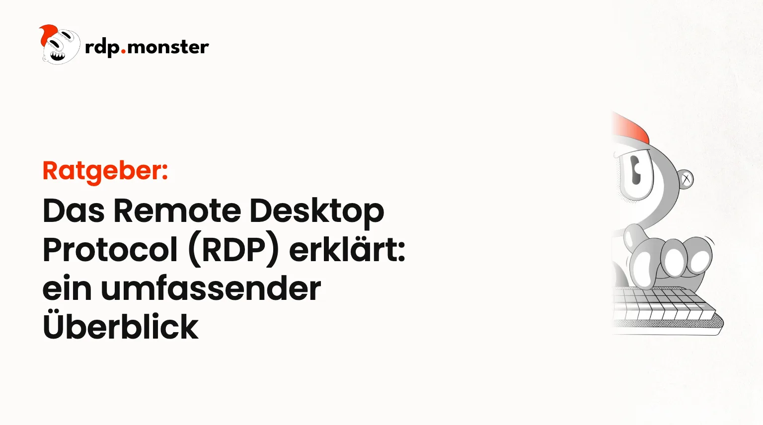 Das Remote Desktop Protocol (RDP) erklärt: ein umfassender Überblick