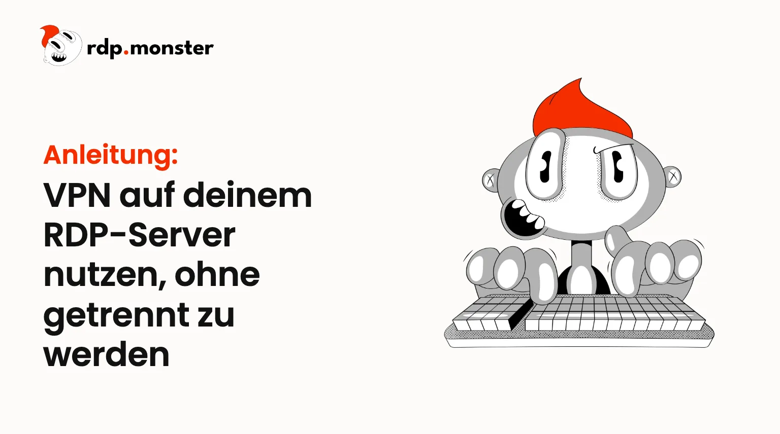 VPN auf deinem RDP-Server nutzen, ohne getrennt zu werden