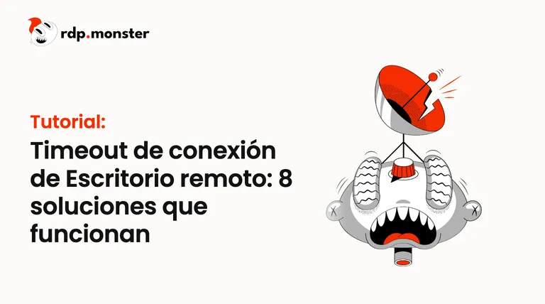 Timeout de conexión de Escritorio remoto: 8 soluciones que funcionan