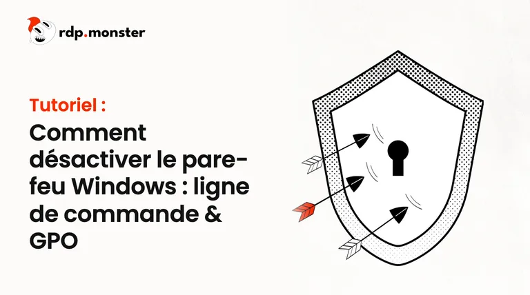 Comment désactiver le pare-feu Windows : ligne de commande & GPO