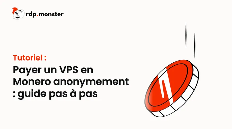 Payer un VPS en Monero anonymement : guide pas à pas