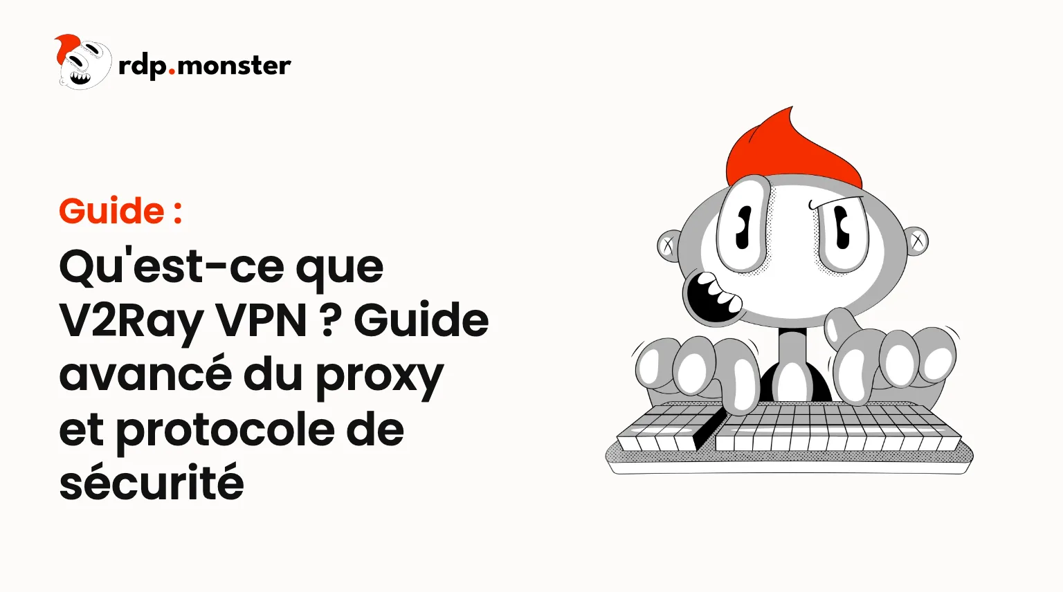 Qu'est-ce que V2Ray VPN ? Guide avancé du proxy et protocole de sécurité