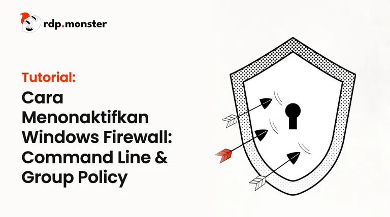 Cara Menonaktifkan Windows Firewall: Command Line & Group Policy