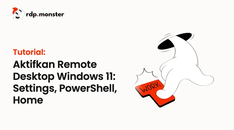 Aktifkan Remote Desktop Windows 11: Settings, PowerShell, Home