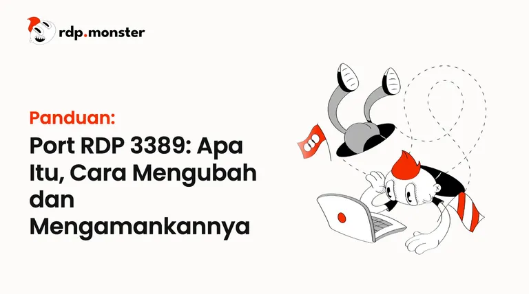 Port RDP 3389: Apa Itu, Cara Mengubah dan Mengamankannya