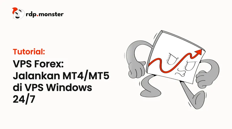 VPS Forex: Jalankan MT4/MT5 di VPS Windows 24/7