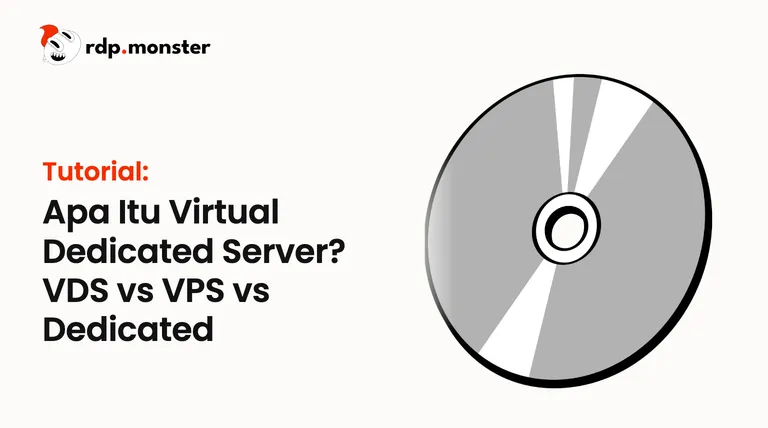 Apa Itu Virtual Dedicated Server? VDS vs VPS vs Dedicated