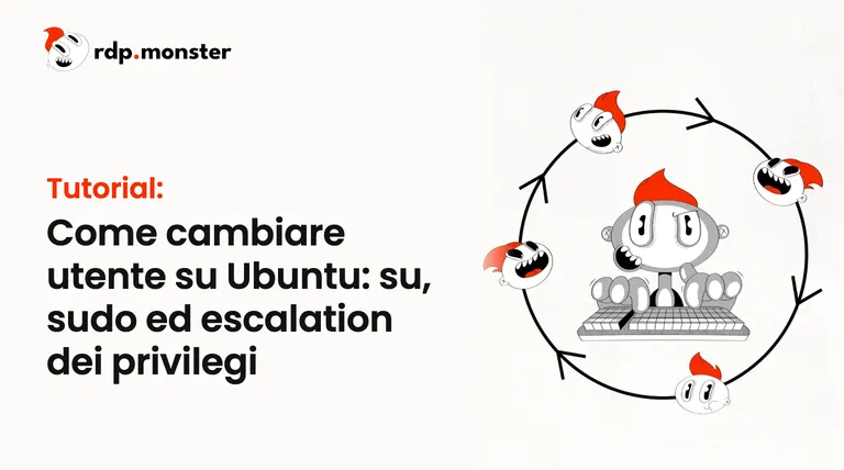 Come cambiare utente su Ubuntu: su, sudo ed escalation dei privilegi