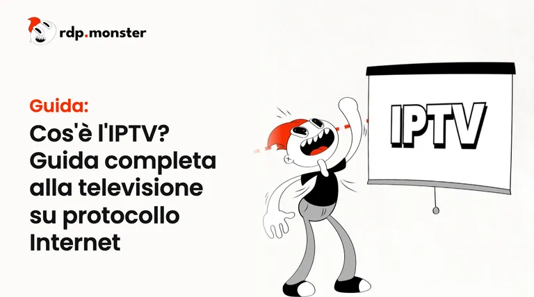 Cos'è l'IPTV? Guida completa alla televisione su protocollo Internet