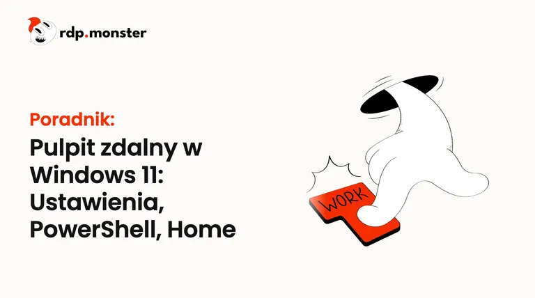 Pulpit zdalny w Windows 11: Ustawienia, PowerShell, Home