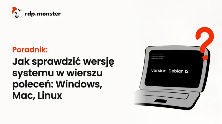 Jak sprawdzić wersję systemu w wierszu poleceń: Windows, Mac, Linux