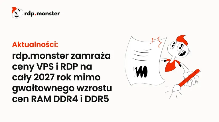 rdp.monster zamraża ceny VPS i RDP na cały 2027 rok mimo gwałtownego wzrostu cen RAM DDR4 i DDR5