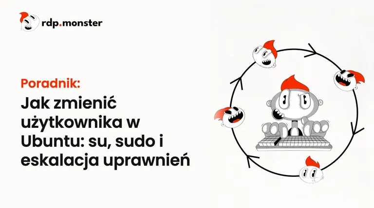 Jak zmienić użytkownika w Ubuntu: su, sudo i eskalacja uprawnień
