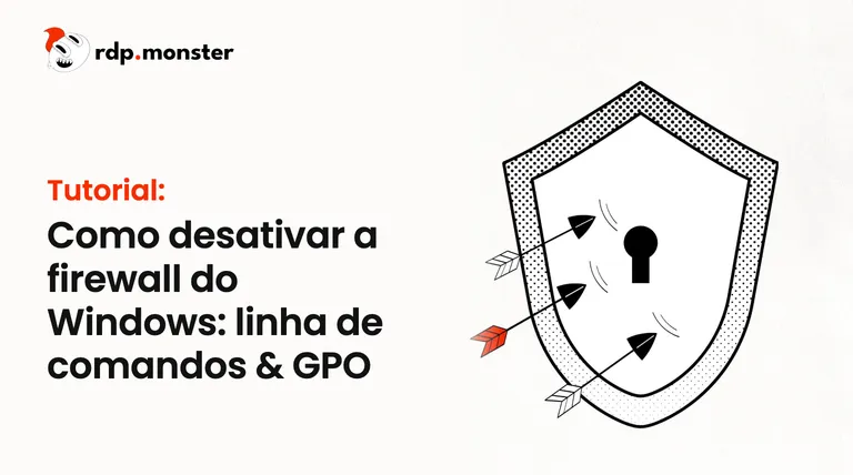 Como desativar a firewall do Windows: linha de comandos & GPO