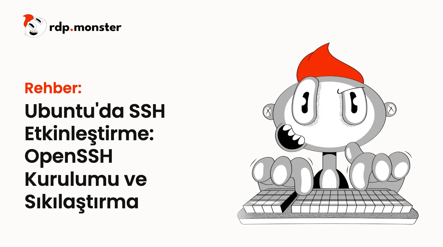 Ubuntu'da SSH Etkinleştirme: OpenSSH Kurulumu ve Sıkılaştırma