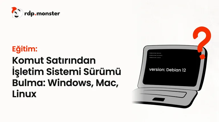 Komut Satırından İşletim Sistemi Sürümü Bulma: Windows, Mac, Linux